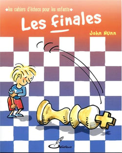 Les finales - les cahiers d'échecs pour les enfants