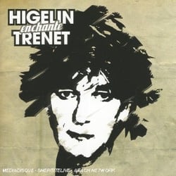 Higelin enchante trénet