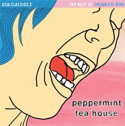Asia Classics 2 - The Best of Shoukichi Kina - Peppemint Tea House
