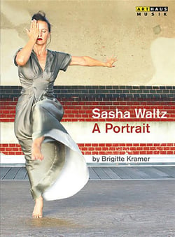 Sasha Waltz : a portrait