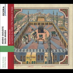 Arabie Saoudite. Mohammed Amân - La tradition du Hejâz