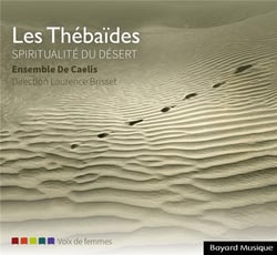 Les Thébaïdes - Spiritualité du désert