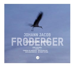 Froberger : libro secundo - Jean-Marc Aymes