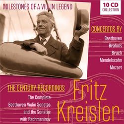 Milestones of a violin legend - The Century Recordings / Fritz Kreisler