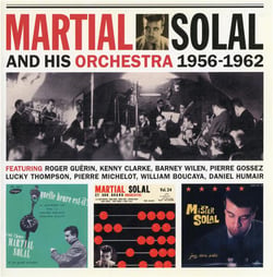 Martial Solal And His Orchestra 1956-1962
