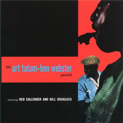 The Art Tatum-Ben Webster quartet