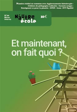 N'autre école - questions de classe(s) n.20 : et maintenant, on fait quoi ?