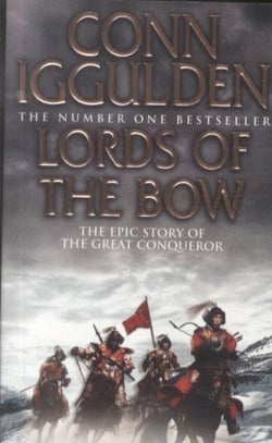 Lords of the bow - the epic story of the great conqueror