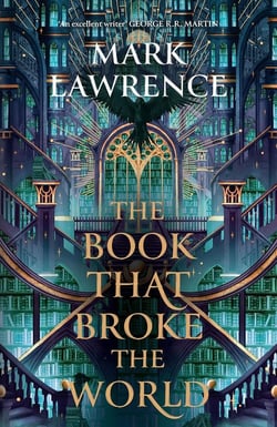 THE BOOK THAT BROKE THE WORLD - THE LIBRARY TRILOGY