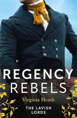 Regency Rebels : The Lavish Lords