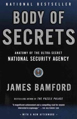 Body of secrets - anatomy of the ultra-secret national security agency