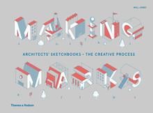 Making marks: architects' sketchbooks the creative process