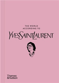 The world according to Yves Saint Laurent