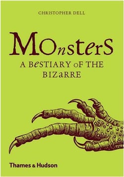 Monsters a bestiary of the bizarre (new ed)