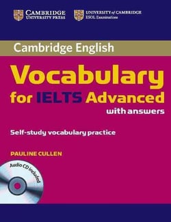 CAMBRIDGE VOCABULARY FOR IELTS ADVANCED WITH ANSWERS AND AUDIO CD