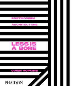Postmodern architecture, less is a bore