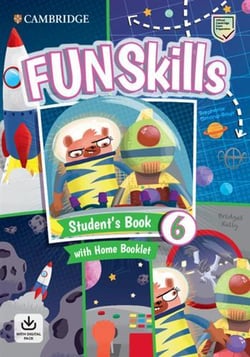 Fun skills level 6 -Student s book and home booklet with online activities