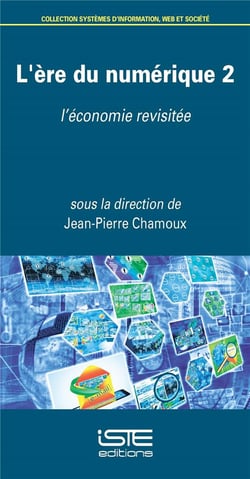 L'ère du numérique Tome 2 - l'économie revisitée