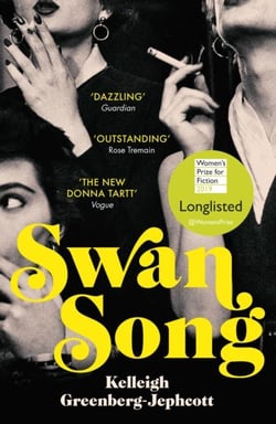 Swan Song : Longlisted for the Women's Prize for Fiction 2019
