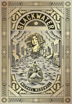 THE FLOOD - THE BLACKWATER SAGA VOL. 1