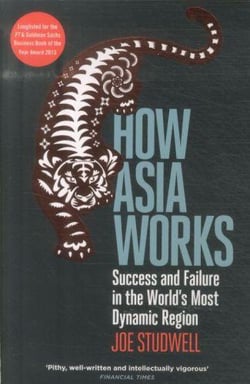 How asia works - success and failure in the world's most dynamic region