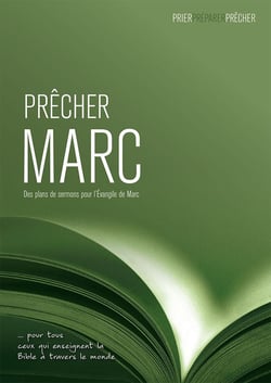 Prêcher Marc. Des plans de sermons pour l'Évangile de Marc