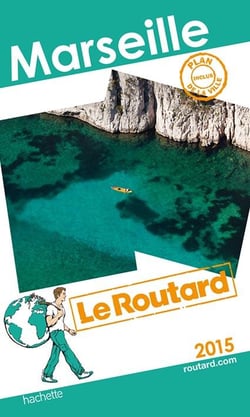 Guide du routard - marseille (édition 2015)