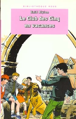 Le Club des Cinq Tome 4 : le Club des Cinq en vacances
