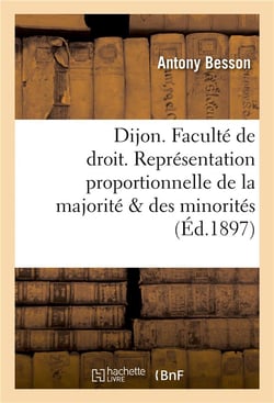 Université de Dijon. Faculté de droit. Représentation proportionnelle de la majorité & des minorités