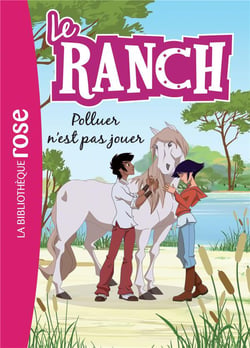 Le ranch Tome 13 : polluer n'est pas jouer