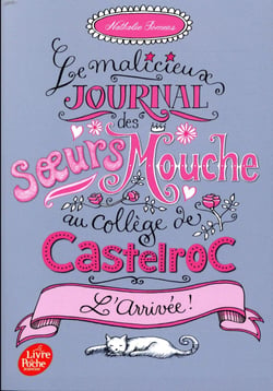 Le malicieux journal des soeurs Mouche au collège de Castelroc t.1