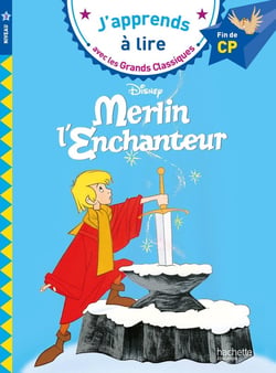 J'apprends à lire avec les grands classiques Disney : Merlin l'enchanteur - CP, niveau 3