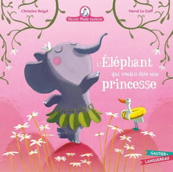 Mamie Poule raconte : L'éléphant qui voulait être une princesse