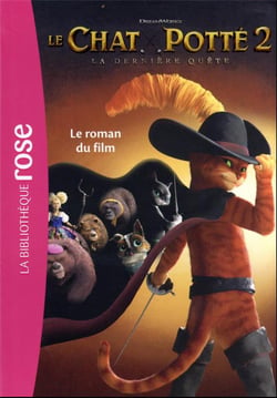 Le chat potté 2, la dernière quête : le roman du film