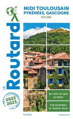 Guide du Routard : Midi toulousain, Pyrénées, Gascogne - Occitanie (édition 2022/2023)