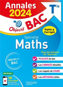 Objectif bac : spécialité maths - terminale - annales - sujets et corrigés