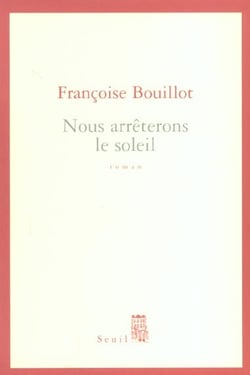 Nous arreterons le soleil