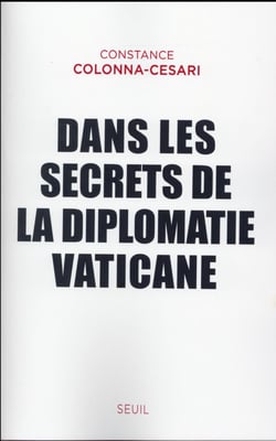 Dans les secrets de la diplomatie vaticane
