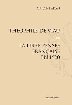 Théophile de viau et la libre pensée française en 1620