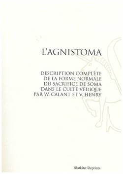 L'agnistoma - description complète de la forme normale du sacrifice de soma dans le culte védique