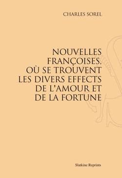 Nouvelles françoises, où se trouvent les divers effects de l'amour et de la fortune (1623)
