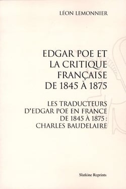 Edgar poe et la critique française de 1845 à 1875 - les traducteurs d'edgar poe en france de 1845 à 1875 - charles baudelaire