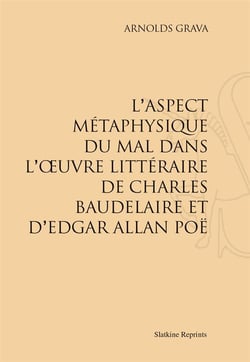 L'aspect métaphysique du mal dans l'oeuvre littéraire de charles baudelaire et d'edgar allan poë