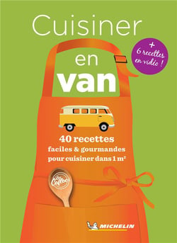 Cuisiner en van : 40 recettes faciles & gourmandes pour cuisiner dans 1m2