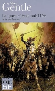 Le livre de cendres Tome 1 - la guerrière oubliée