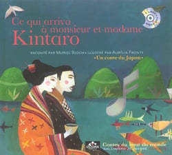 Ce qui arriva a monsieur et madame kintaro - un conte du japon