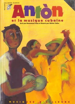 Anton et la musique cubaine (livre-cd)