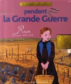 Pendant la grande guerre - Rose, France 1914-1918