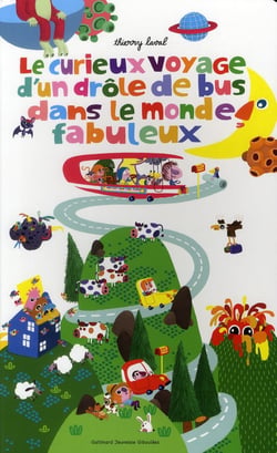 Le Curieux Voyage D'Un Drole De Bus Dans Le Monde Fabuleux