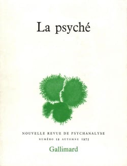 Nouvelle revue de psychanalyse t.12 - la psyché